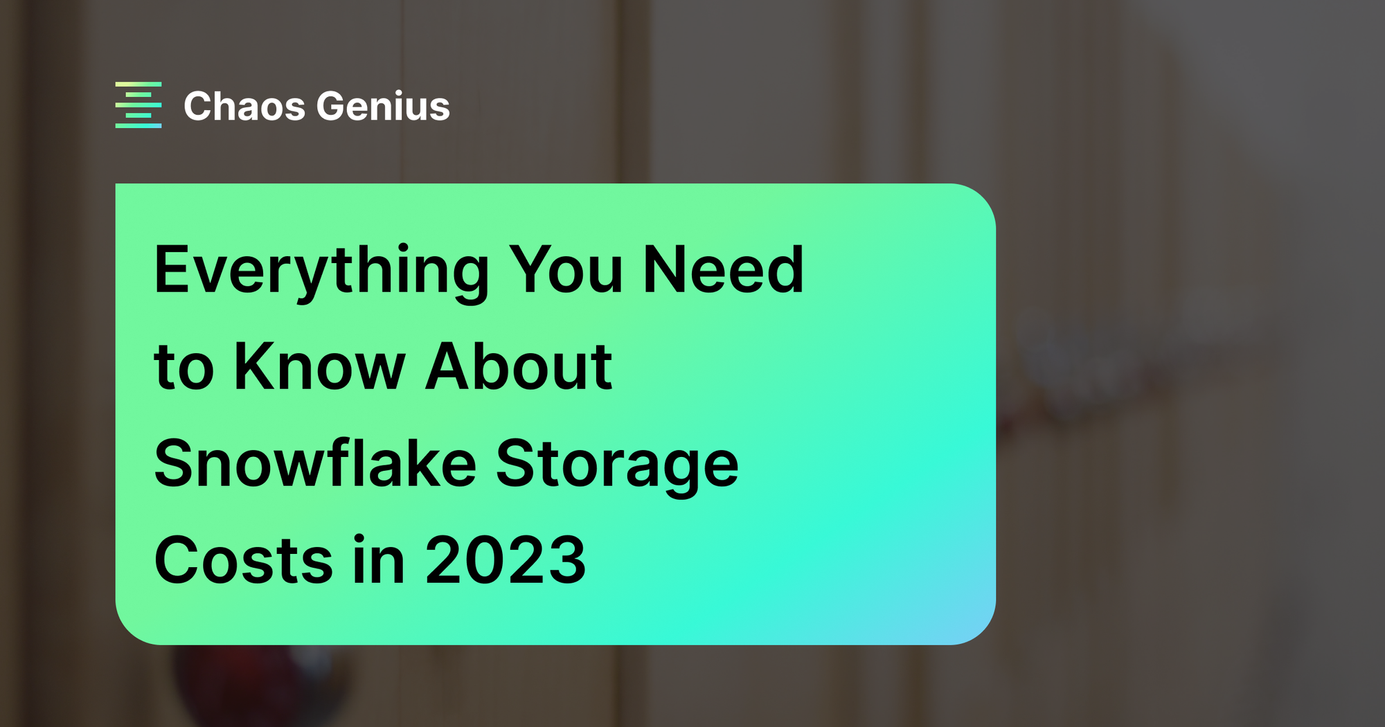 Everything You Need To Know About Snowflake Storage Costs