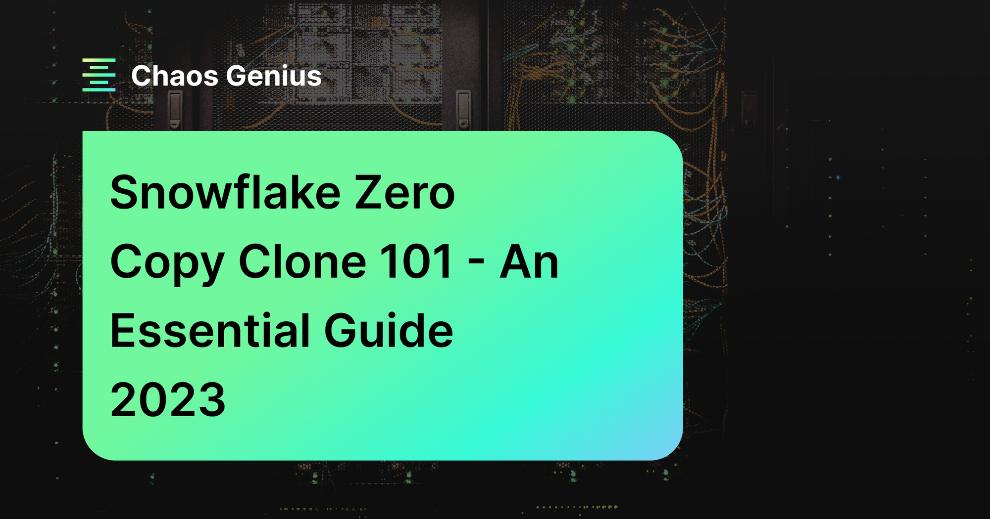 snowflake-zero-copy-clone-101-an-essential-guide-2023