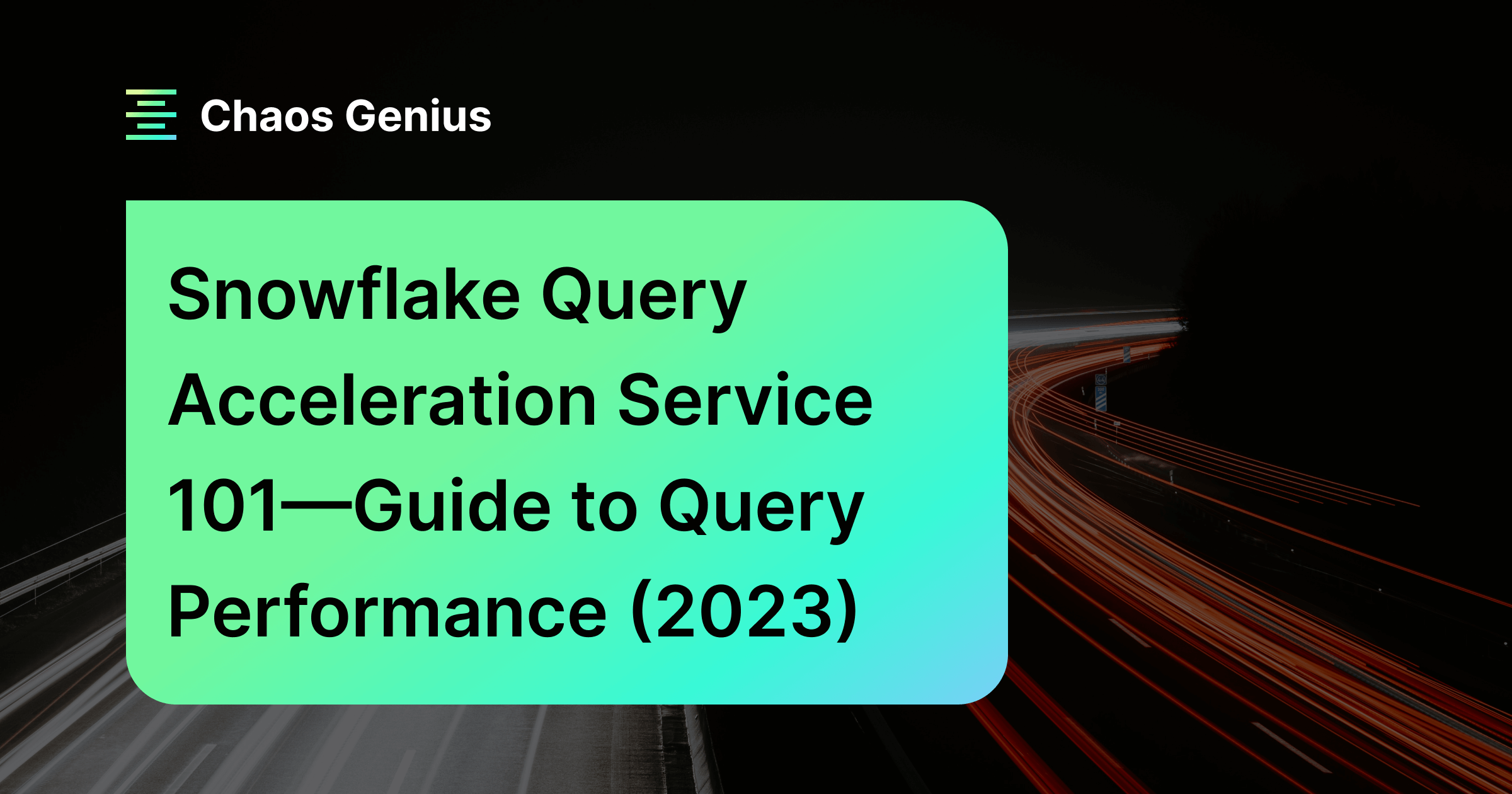 Snowflake Query Acceleration Service 101—Guide to Query Performance (2023)