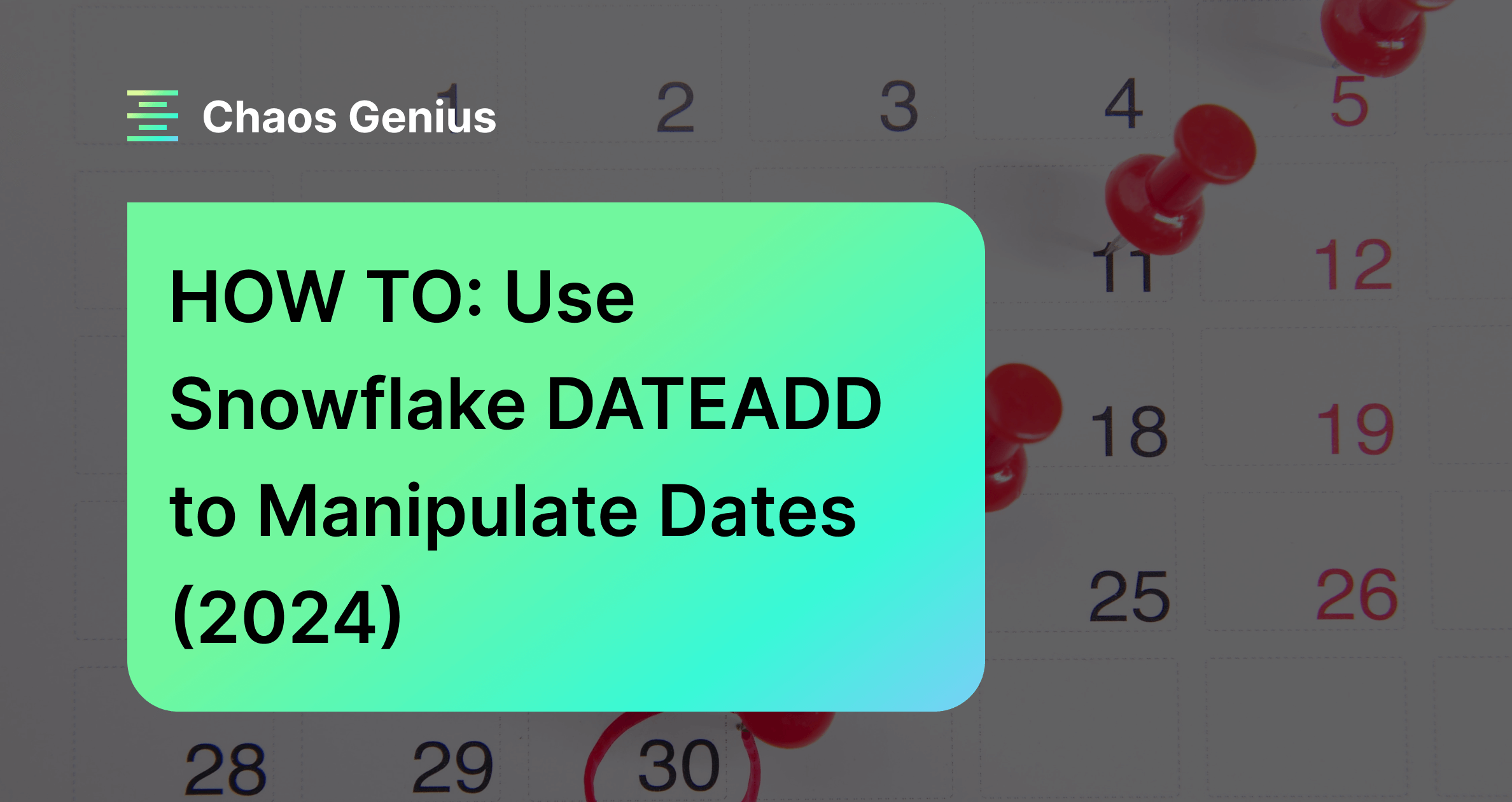 HOW TO Use Snowflake DATEADD to Manipulate Dates (2024)