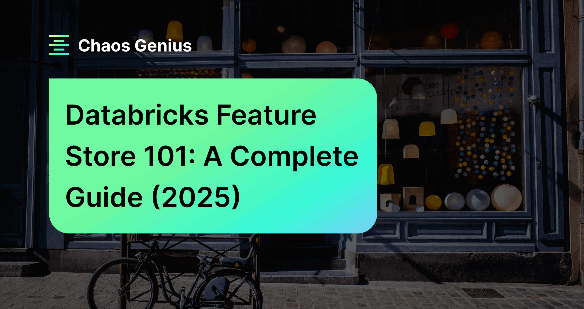 Databricks Feature Store 101: A Complete Guide (2025)