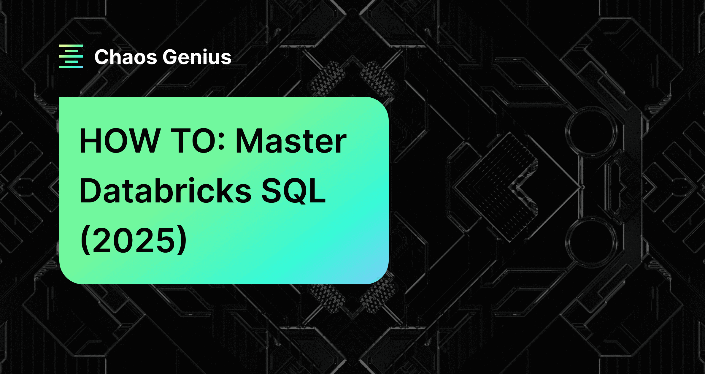 HOW TO: Master Databricks SQL (2025)